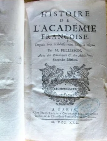 Histoire de l’Académie française depuis son établissement jusqu’à 1652